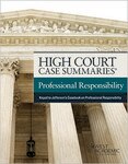 Professional Responsibility High court case summaries